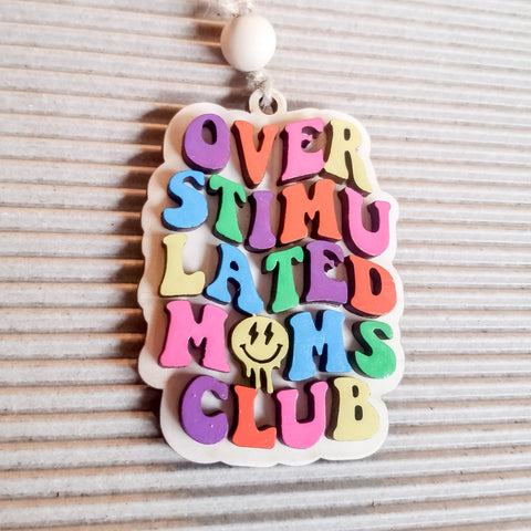 Overstimulated Moms Club Car Charm or Bag Tag // Overstimulated