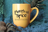 Pumpkin Spice Everything Mug - Halloween Mug - Fall Mug - Autumn Mug - Pumpkin Spice